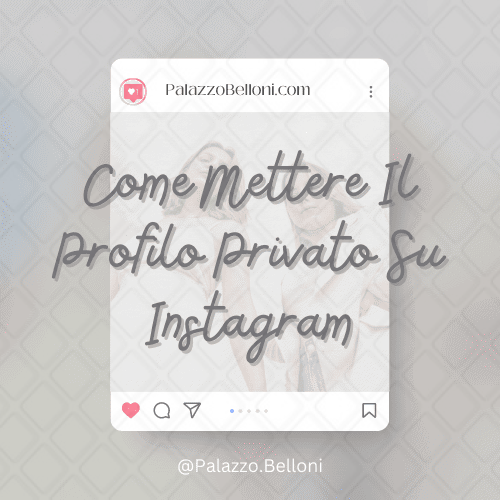 Come mettere il profilo privato su Instagram