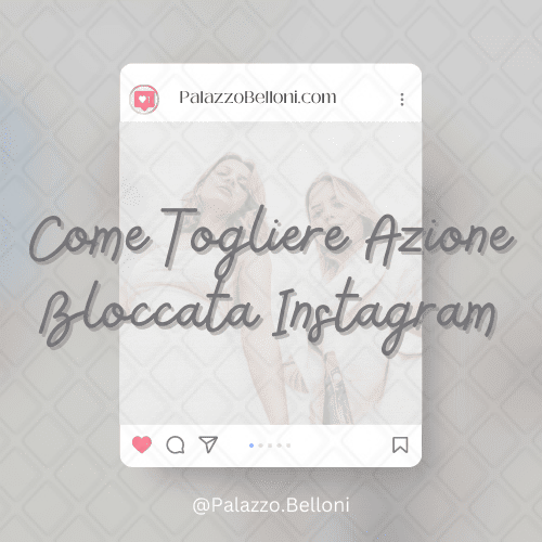 Come togliere azione bloccata Instagram