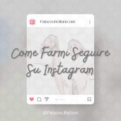 Come farmi seguire su Instagram