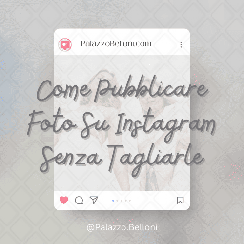 Come pubblicare foto su Instagram senza tagliarle