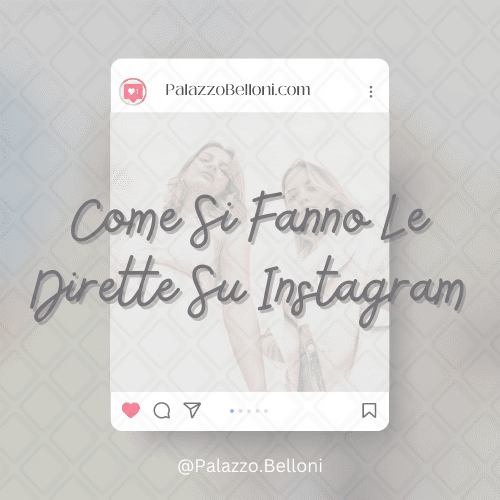 Come si fanno le dirette su Instagram