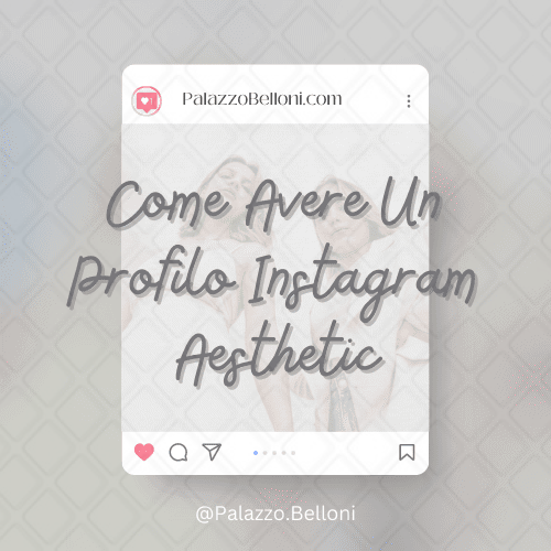 Come avere un profilo Instagram aesthetic