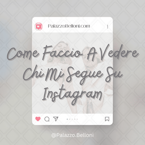 Come faccio a vedere chi mi segue su Instagram