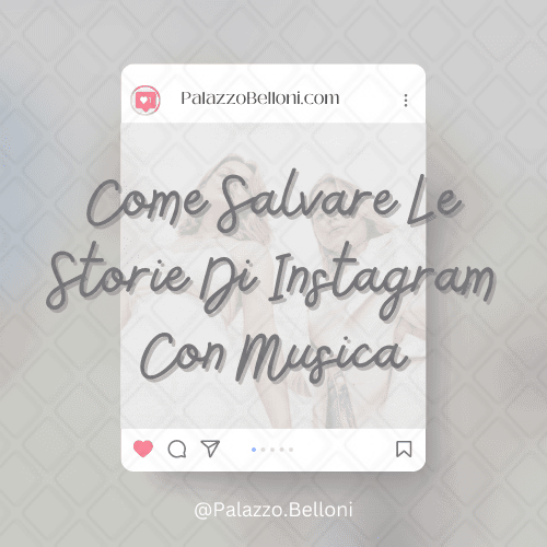 Come salvare le storie di Instagram con musica