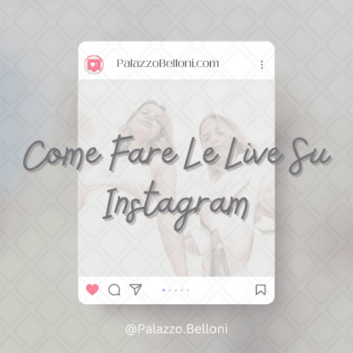 Come fare le live su Instagram