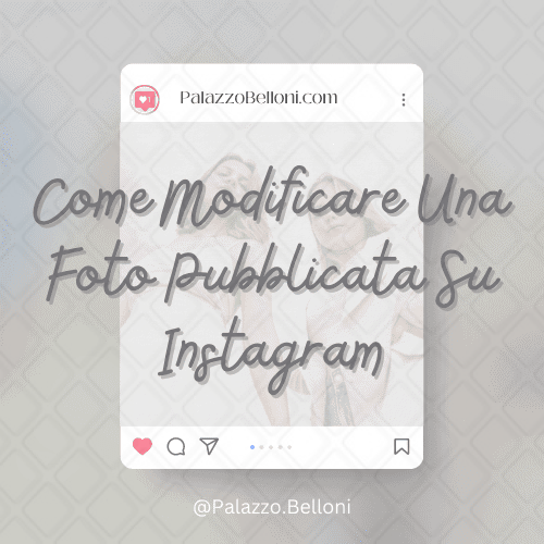 Come modificare una foto pubblicata su Instagram