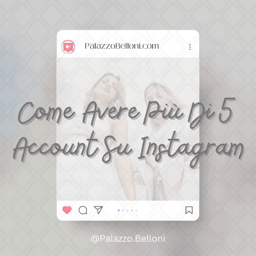 Come avere più di 5 account su Instagram