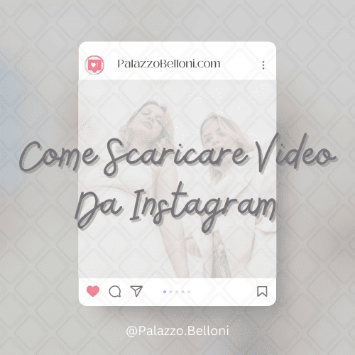 Come scaricare video da Instagram