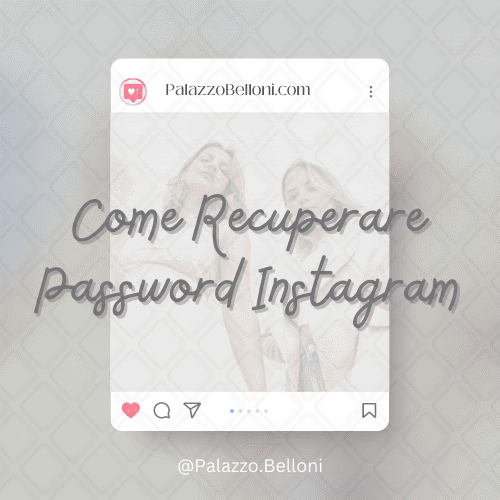 Come recuperare password Instagram