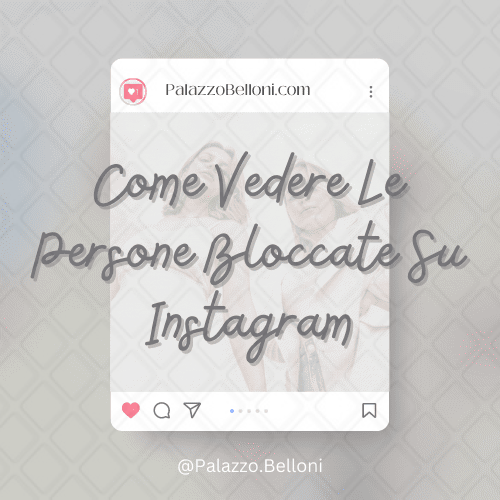 Come vedere le persone bloccate su Instagram