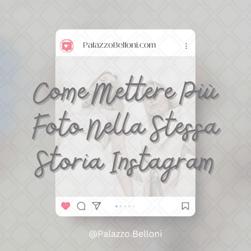 Come mettere più foto nella stessa storia Instagram