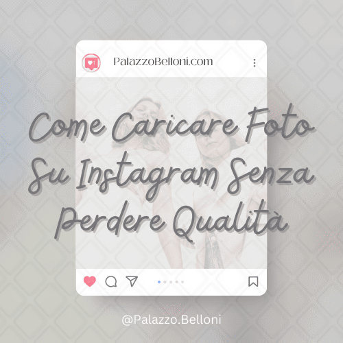 Come caricare foto su Instagram senza perdere qualità