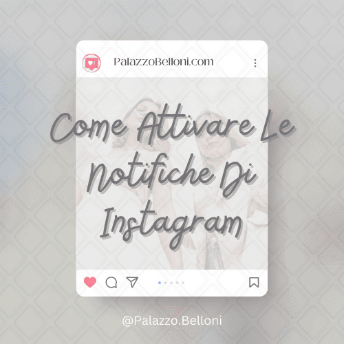 Come attivare le notifiche di Instagram