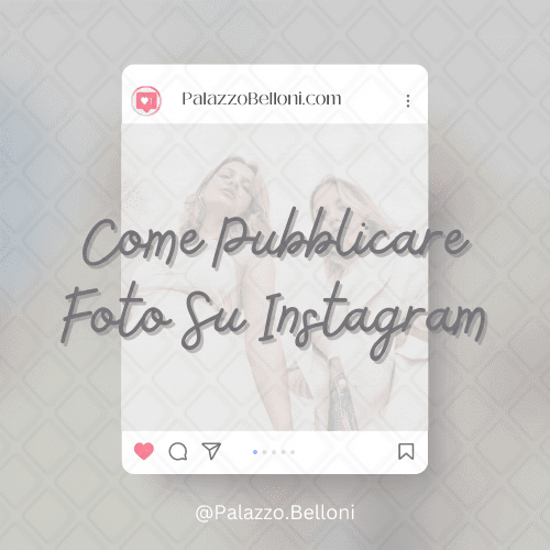 Come pubblicare foto su Instagram