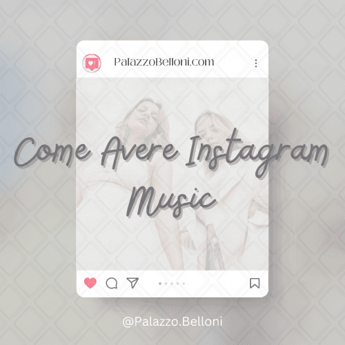 Come avere Instagram Music