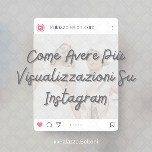 Come avere più visualizzazioni su Instagram