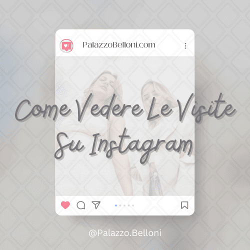 Come vedere le visite su Instagram