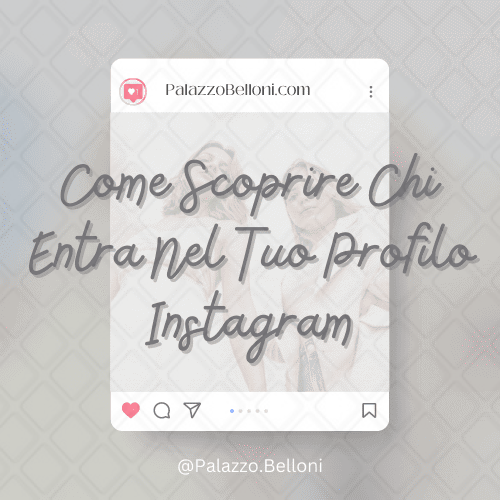 Come scoprire chi entra nel tuo profilo Instagram