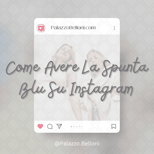 Come avere la spunta blu su Instagram