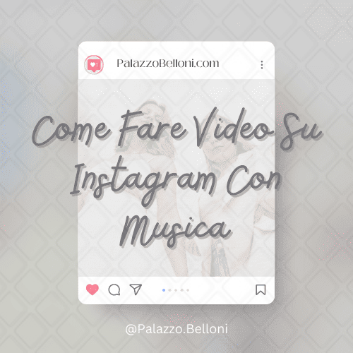 Come fare video su Instagram con musica