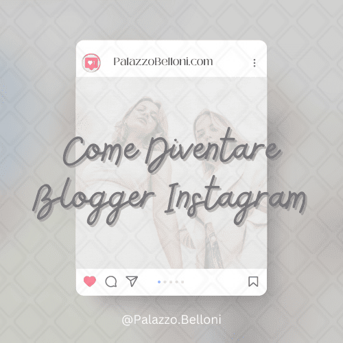 Come diventare blogger Instagram