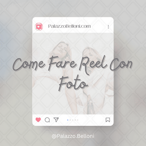 Come fare Reel con foto