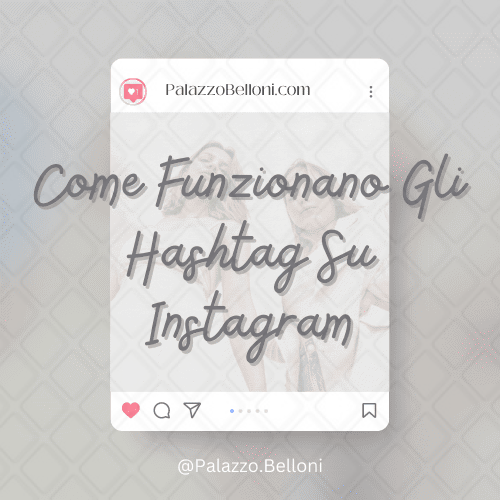 Come funzionano gli hashtag su Instagram