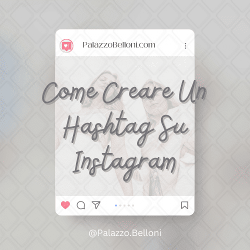 Come creare un hashtag su Instagram