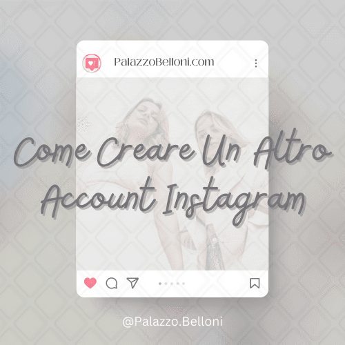 Come creare un altro account Instagram