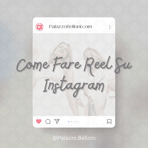 Come fare Reel su Instagram