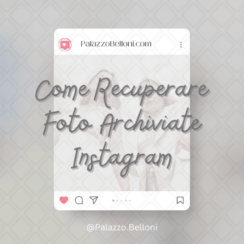 Come recuperare foto archiviate Instagram