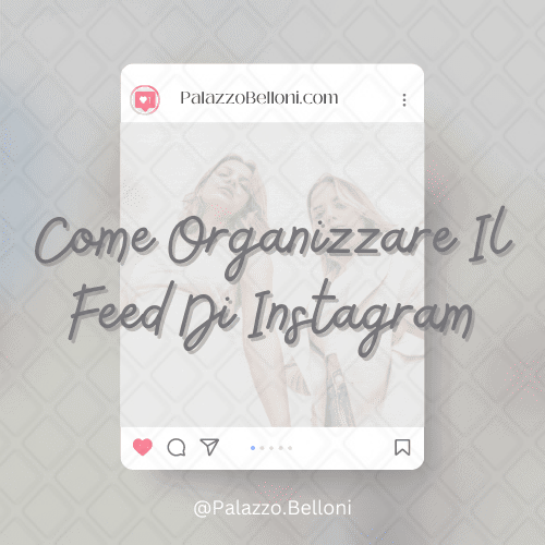 Come organizzare il feed di Instagram