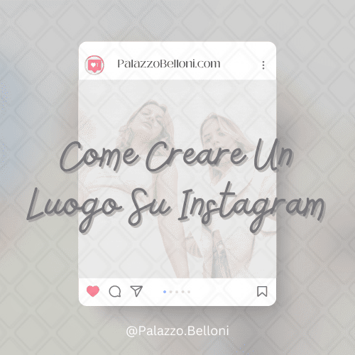 Come creare un luogo su Instagram