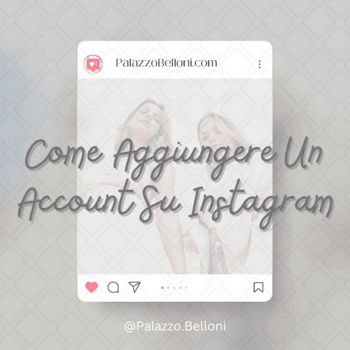 Come aggiungere un account su Instagram