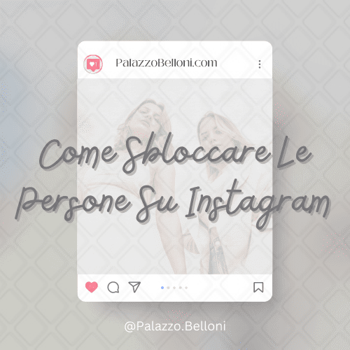 Come sbloccare le persone su Instagram