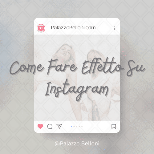 Come fare effetto su Instagram