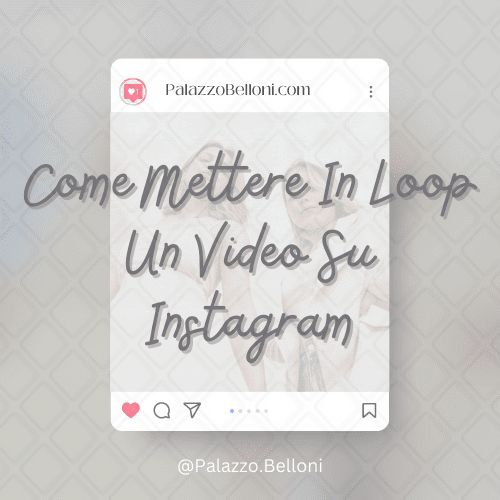 Come mettere in loop un video su Instagram