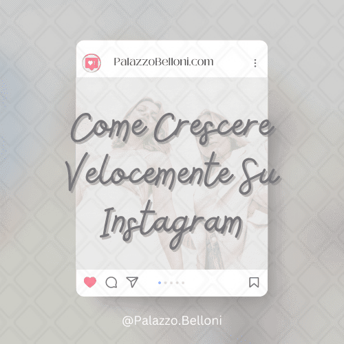 Come crescere velocemente su Instagram