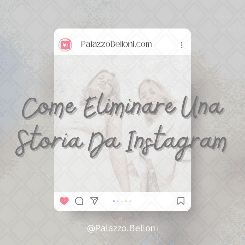 Come eliminare una storia da Instagram