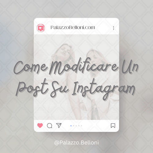 Come modificare un post su Instagram