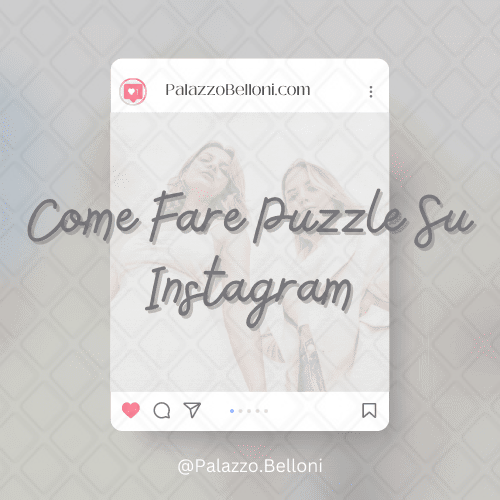 Come fare puzzle su Instagram