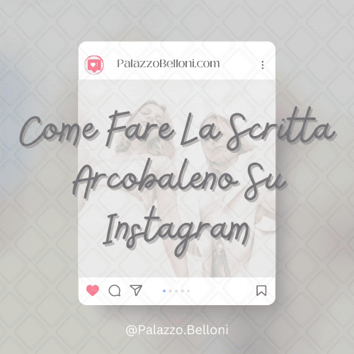 Come fare la scritta arcobaleno su Instagram