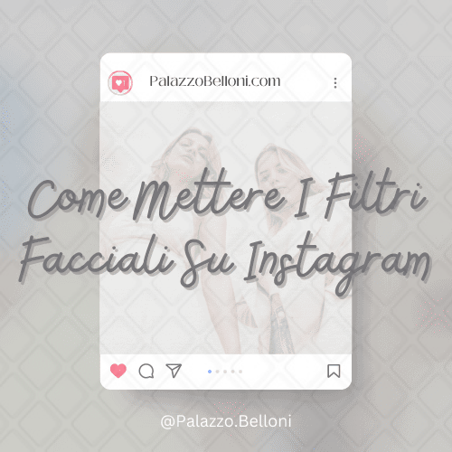 Come mettere i filtri facciali su Instagram