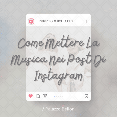 Come mettere la musica nei post di Instagram