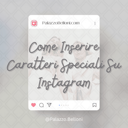 Come inserire caratteri speciali su Instagram