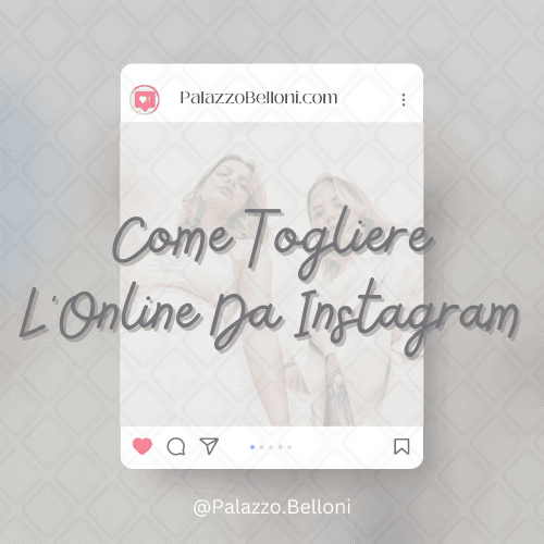 Come togliere l’online da Instagram