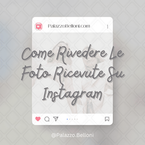 Come rivedere le foto ricevute su Instagram