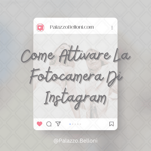 Come attivare la fotocamera di Instagram