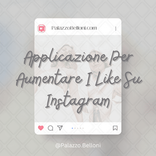 Applicazione per aumentare i like su Instagram