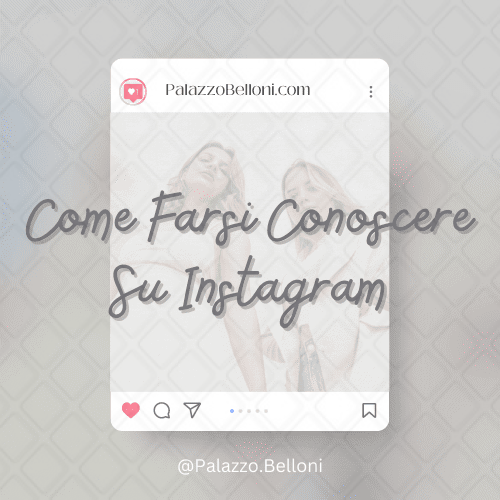 Come farsi conoscere su Instagram